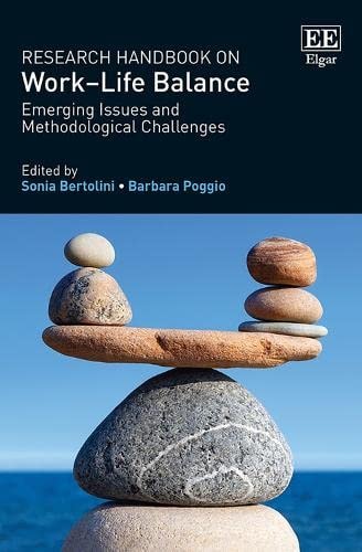 Research Handbook on Work-Life Balance Emerging Issues and Methodological Challenges