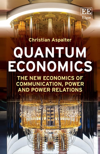 Quantum Economics The New Economics of Communication, Power and Power Relations