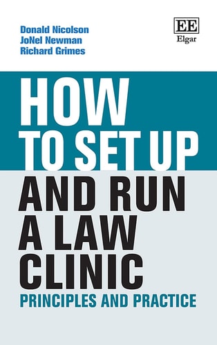 How to Set Up and Run a Law Clinic Principles and Practice