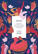 Queer A Collection of LGBTQ Writing from Ancient Times to Yesterday