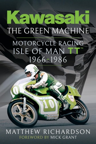 Kawasaki: The Green Machine Isle of Man TT, 1966-1986