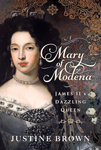 Mary of Modena James II's Dazzling Queen