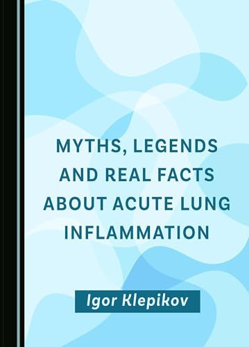 Myths, Legends and Real Facts about Acute Lung Inflammation