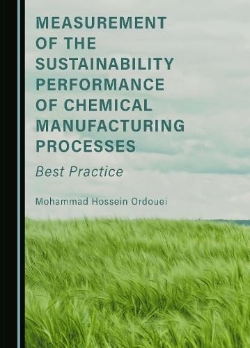 Measurement of the Sustainability Performance of Chemical Manufacturing Processes Best Practice