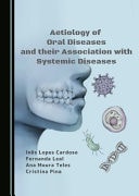 Aetiology of Oral Diseases and Their Association with Systemic Diseases