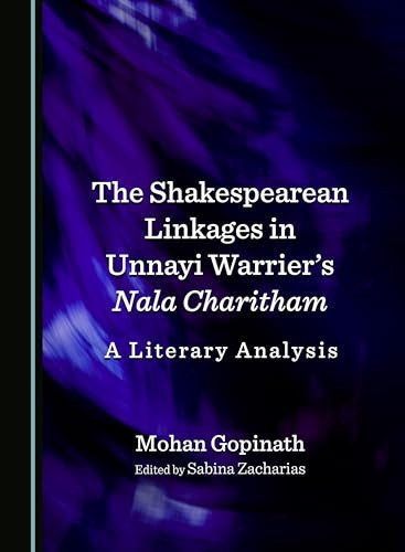 The Shakespearean Linkages in Unnayi Warriers Nala Charitham A Literary Analysis