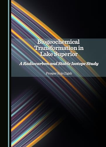 Biogeochemical Transformation in Lake Superior A Radiocarbon and Stable Isotope Study