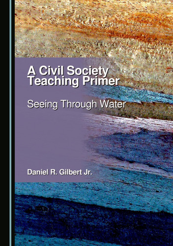 A Civil Society Teaching Primer - Seeing Through Water