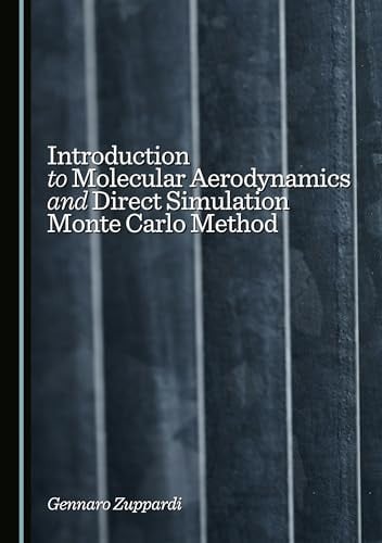 INTRODUCTION TO MOLECULAR AERODYNAMICS AND DIRECT SIMULATION MONTE CARLO METHOD.