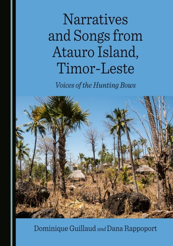 Narratives and Songs from Atauro Island, Timor-Leste