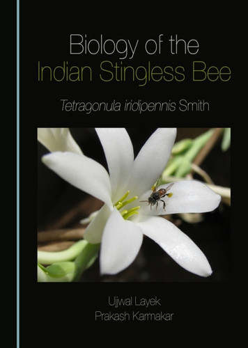 Biology of the Indian Stingless Bee