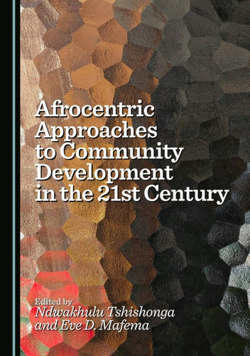 Afrocentric Approaches to Community Development in the 21st Century