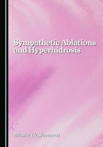 SYMPATHETIC ABLATIONS AND HYPERHIDROSIS.