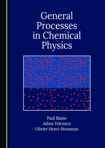 General Processes in Chemical Physics