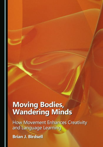 Moving Bodies, Wandering Minds