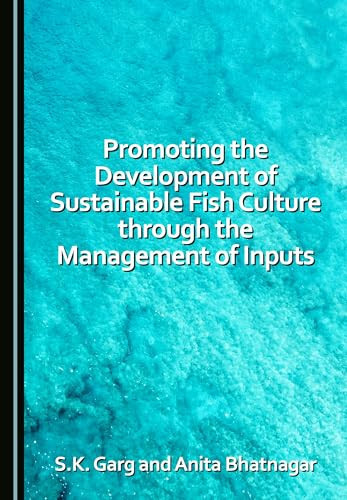 PROMOTING THE DEVELOPMENT OF SUSTAINABLE FISH CULTURE THROUGH THE MANAGEMENT OF INPUTS.