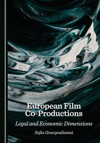 European Film Co-productions - Legal and Economic Dimensions