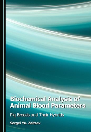 BIOCHEMICAL ANALYSIS OF ANIMAL BLOOD PARAMETERS - Pig Breeds and Their Hybrids