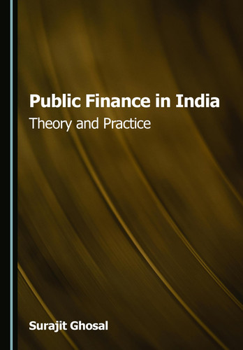 Public Finance in India - Theory and Practice