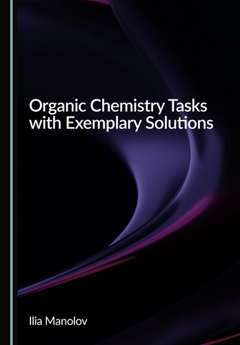 ORGANIC CHEMISTRY TASKS WITH EXEMPLARY SOLUTIONS.