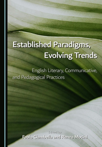 Established Paradigms, Evolving Trends: English Literary, Communicative, and Pedagogical Practices