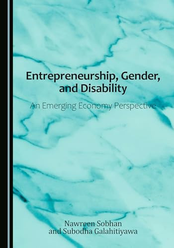 Entrepreneurship, Gender, and Disability - An Emerging Economy Perspective