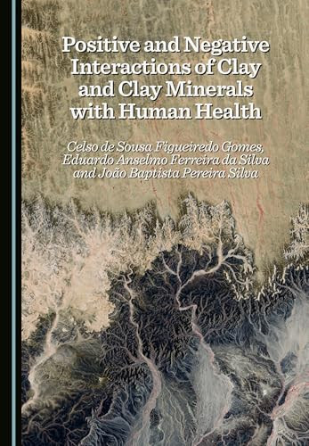POSITIVE AND NEGATIVE INTERACTIONS OF CLAY AND CLAY MINERALS WITH HUMAN HEALTH.