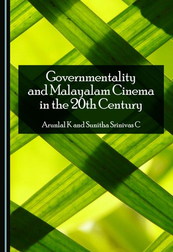 Governmentality and Malayalam Cinema in the 20th Century