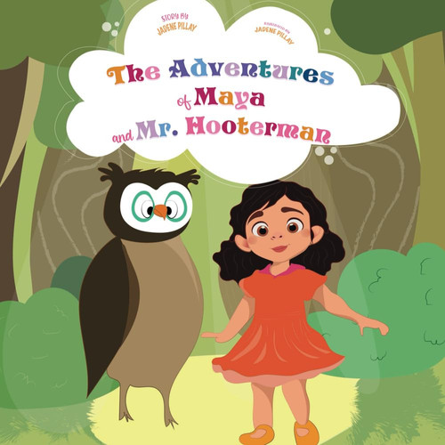 The Adventures of Maya and Mr. Hooterman