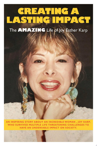 Creating a Lasting Impact The Amazing Life of Joy Esther Karp