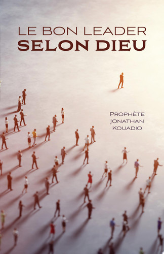 Le bon leader selon Dieu