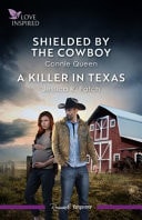 Shielded by the Cowboy/a Killer in Texas