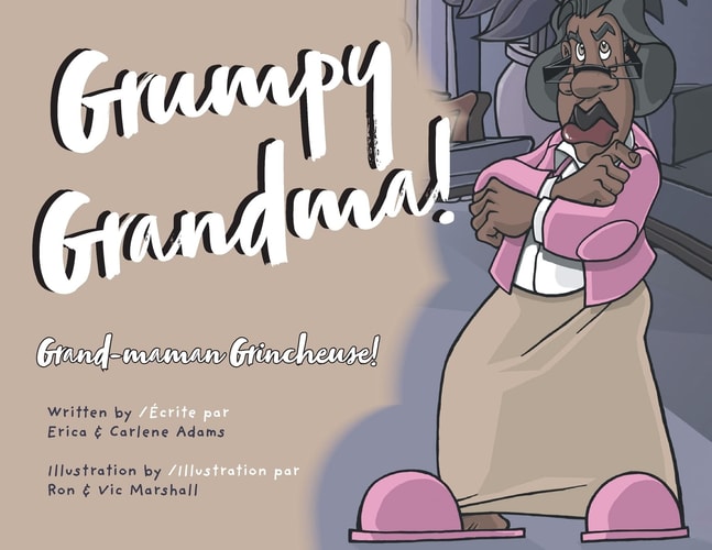Grumpy Grandma! Grand-maman Grincheuse!