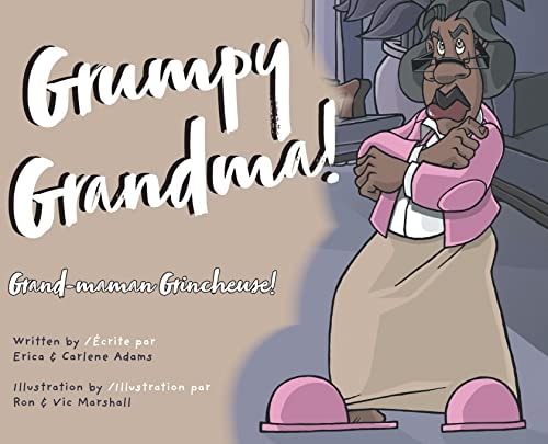 Grumpy Grandma! Grand-Maman Grincheuse!