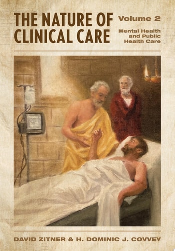The Nature of Clinical Care - Volume 2 Mental Health and Public Health Care
