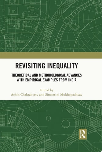 Revisiting Inequality Theoretical and Methodological Advances with Empirical Examples from India