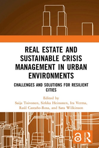 Real Estate and Sustainable Crisis Management in Urban Environments Challenges and solutions for resilient cities