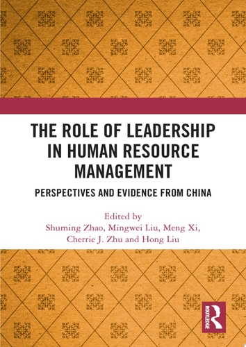 The Role of Leadership in Human Resource Management Perspectives and Evidence from China