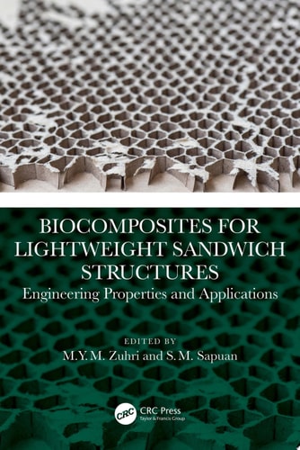 Biocomposites for Lightweight Sandwich Structures Engineering Properties and Applications