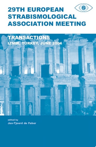 29th European Strabismological Association Meeting Transactions, Izmir, June 1-4, 2004