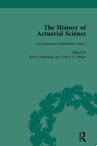 The History of Actuarial Science Vol III