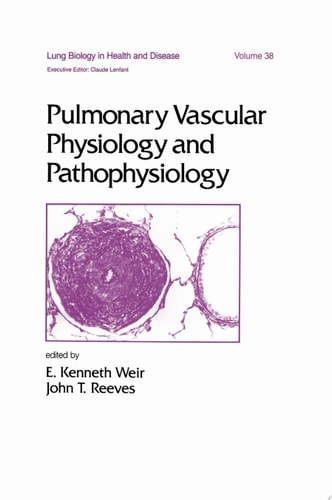 Pulmonary Vascular Physiology and Pathophysiology