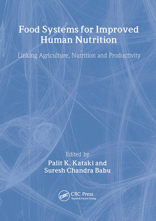 Food systems for improved human nutrition linking agriculture nutrition, and productivity