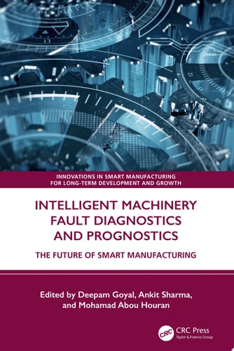 Intelligent Machinery Fault Diagnostics and Prognostics The Future of Smart Manufacturing
