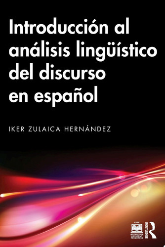 Introducción al análisis lingüístico del discurso en español