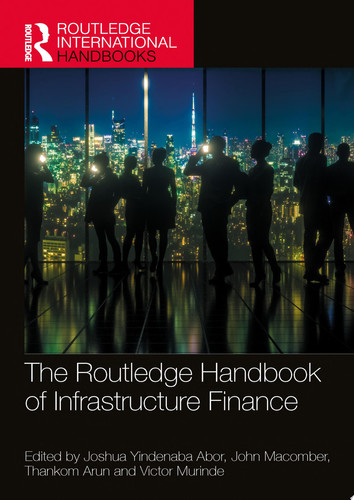 The Routledge Handbook of Infrastructure Finance