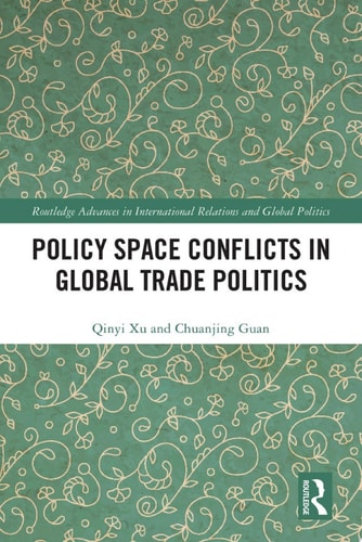 Policy Space Conflicts in Global Trade Politics