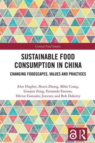 Sustainable Food Consumption in China - Changing Foodscapes, Values and Practices