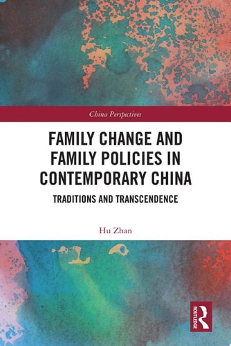 Family Change and Family Policies in Contemporary China