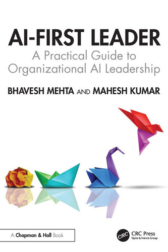 AI-first leader: a practical guide to organizational AI leadership